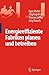 Energieeffiziente Fabriken planen und betreiben by 