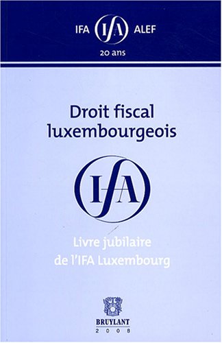 Free Droit Fiscal Luxembourgeois Livre Jubilataire De L Ifa Luxembourg Pdf Download Farhanhuang