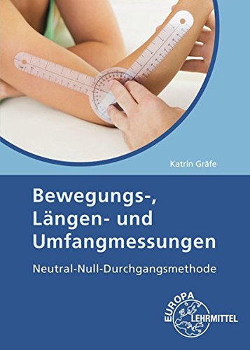 Download Bewegungs-, Längen- und Umfangmessungen: Neutral-Null-Durchgangsmethode Download Bewegungs-, Längen- und Umfangmessungen: Neutral-Null-Durchgangsmethode