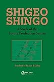 A Study of the Toyota Production System: From an Industrial Engineering Viewpoint (Produce What Is Needed, When It's Needed) (English Edition) by Shigeo Shingo, Andrew P. Dillon
