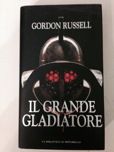 Download IL GRANDE GLADIATORE Download IL GRANDE GLADIATORE