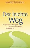 Image de Der leichte Weg: Buddhistische Strategien, die in unserem Alltag funktionieren