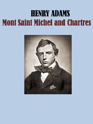 Mont Saint Michel and Chartres (English Edition) livre
