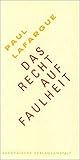 Das Recht auf Faulheit & Persönliche Erinnerungen an Karl Marx by Paul Lafargue