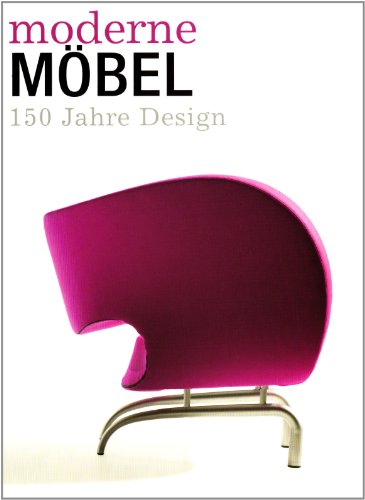 Book's Cover of Moderne Möbel: 150 Jahre Design