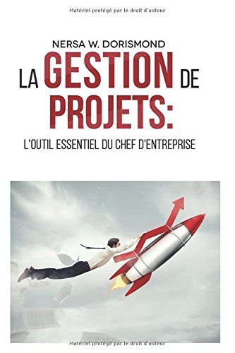 La Gestion de projets: L'outil essentiel du chef d'entreprise en ligne