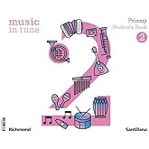 MUSIC IN TUNE 2 PRIMARY STUDENT'S BOOK (CONSTRUYENDO MUNDOS)