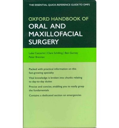 [(Oxford Handbook of Oral and Maxillofacial Surgery)] [ By (author) Luke Cascarini, By (author) Claire Schilling, By (author) Ben Gurney, By (author) Peter Brennan ] [January, 2012]