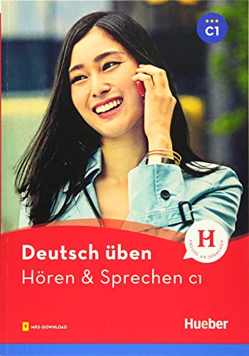 Hören & Sprechen C1: Buch mit Audios online (Deutsch üben - Hören & Sprechen)
