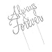 Produktbild MagiDeal Tortenaufsatz ''always&forever'' Hochzeit Kuchen Aufsatz Topper Kuchen Aufsatz Tortendeko Hochzeit Cake Topper Glitzernd Tortenverzierung Dekoration Tortenstecker - Silber