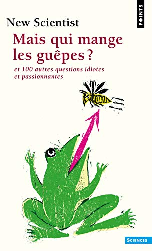 Download Mais qui mange les guêpes ?. Et 100 autres questions