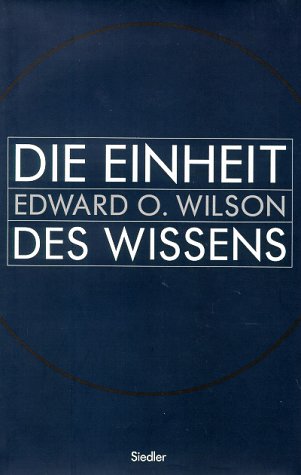 Die Einheit des Wissens Die Einheit des Wissens