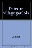Dans un village gaulois