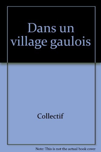 <a href="/node/9299">Dans un village gaulois</a>