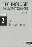 Image de Technologie d'électrotechnique, 2e Bac Pro : Livre du professeur