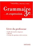 Image de Grammaire et expression 3e : Livre du professeur