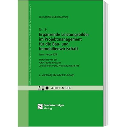 Ergänzende Leistungsbilder im Projektmanagement für die Bau- und Immobilienwirtschaft: AHO Heft 19 (Schriftenreihe des AHO, Band 19)