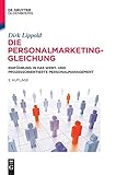 Die Personalmarketing-Gleichung: Einführung in das wert- und prozessorientierte Personalmanagement (De Gruyter Studium) by