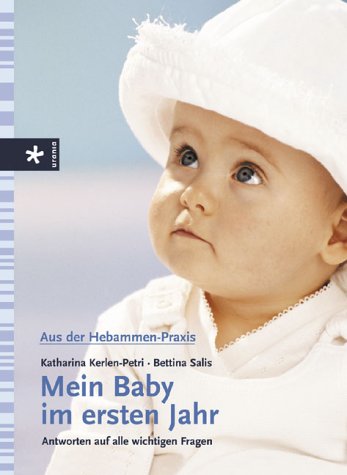 Download Mein Baby im ersten Jahr: Antworten auf alle wichtigen Fragen Download Mein Baby im ersten Jahr: Antworten auf alle wichtigen Fragen