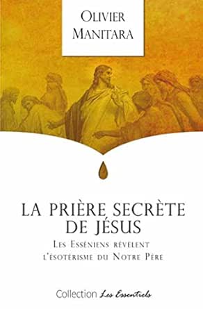 La Priere Secrete De Jesus Ebook Manitara Olivier Amazon Fr