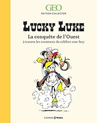 Geo Histoire 58 Lucky Luke Et La Conquete De L Ouest Babelio
