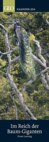 GEO Vertical: Im Reich der Baum-Giganten 2014