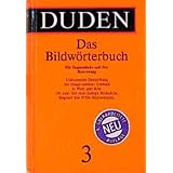 Der Duden, 12 Bde., Bd.3, Duden Bildwörterbuch der deutschen Sprache: Die Gegenstände und ihre Benennung (Duden - Deutsche Sp