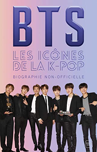 Télécharger BTS : Les icônes de la K-Pop Francais PDF