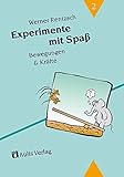 Experimente mit Spass / Bewegung und Kräfte by 
