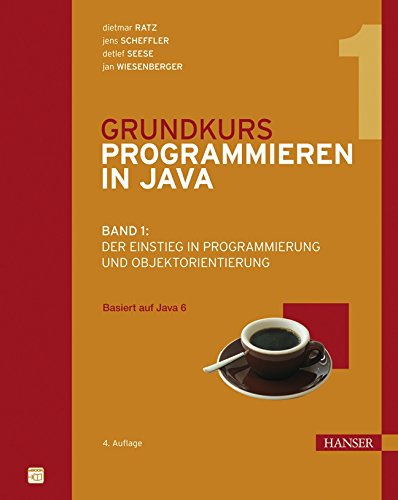 Download Grundkurs Programmieren in Java: Band 1: Der Einstieg in Programmierung und Objektorientierung Download Grundkurs Programmieren in Java: Band 1: Der Einstieg in Programmierung und Objektorientierung