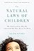 Produktbild The Natural Laws of Children: Why Children Thrive When We Understand How Their Brains Are Wired
