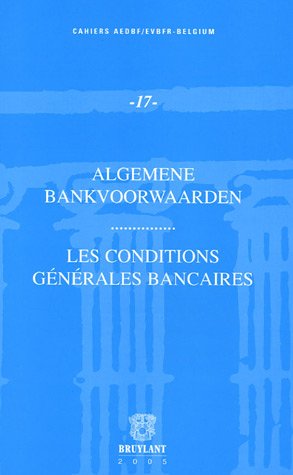 Les conditions générales bancaires : Edition franco-flamande