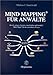 Mind Mapping für Anwälte: Kreativ planen, beraten, entscheiden und handeln!: Mind Maps für die anwaltliche Praxis by 