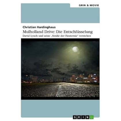 [PDF] Download Mulholland Drive: Die Entschlüsselung. David Lynch und seine 'Straße der Finsternis' verstehen Kostenlos