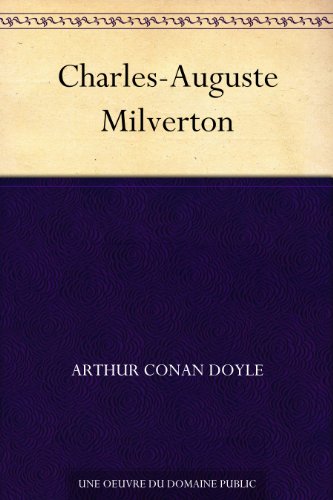 Charles-Auguste Milverton Charles-Auguste Milverton