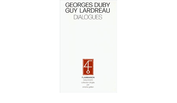 Amazon Fr Dialogues Duby Georges Lardreau Guy Livres