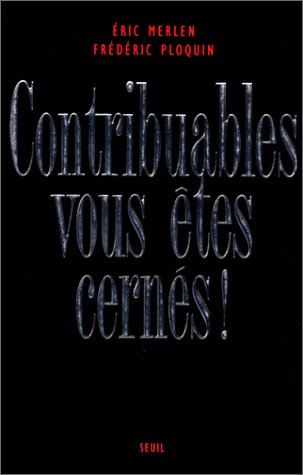 <a href="/node/27430">Contribuables, vous êtes cernés !</a>