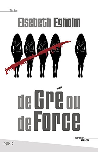 couverture de : De gr&eacute; ou de force