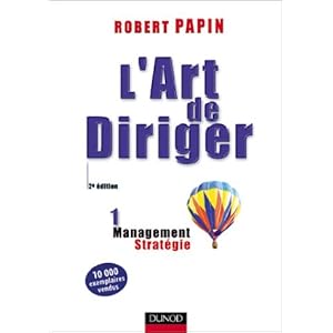 L'Art de diriger, tome 1 : Stratégie - Management