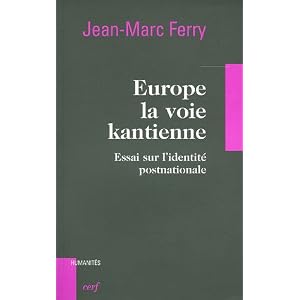 Europe, la voie kantienne : Essai sur l'identité post-nationale Livre en Ligne Europe, la voie kantienne : Essai sur l'identité post-nationale Livre en Ligne - Telecharger Ebook