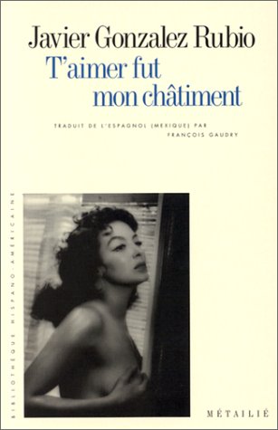 couverture de : T'aimer fut mon châtiment