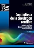 Contentieux de la circulation routière : Droits de la défense, sanctions administratives, poursuites pénales