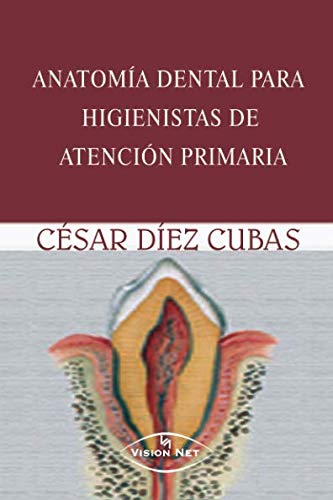 Anatomía dental para higienistas de atención primaria