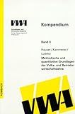 Kompendium der Verwaltungs- und Wirtschaftakademie (VWA) Freiburg, Bd.2, Methodische und quantitative Grundlagen der Volks- und ... und Wirtschaftsakademie Freiburg) by