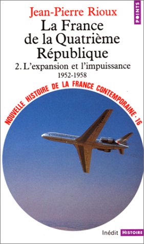 couverture de : La France de la IVe R&eacute;publique: L'expansion et l'impuissa...