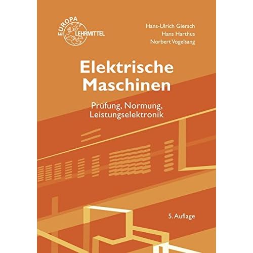 [PDF] Download Elektrische Maschinen: Prüfen, Normung, Leistungselektronik Kostenlos