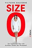 Size Zero: Ein Topmodel über die dunklen Seiten der Modewelt