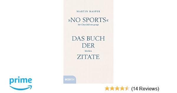 No Sports Hat Churchill Nie Gesagt Das Buch Der Falschen Zitate