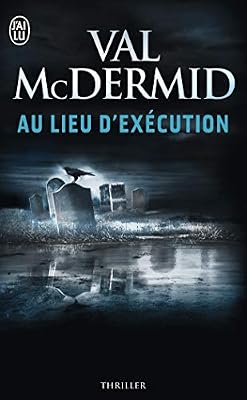 Mcdermid Val Au Lieu D'exécution