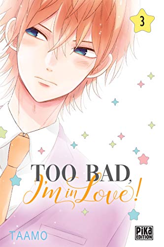 Too Bad, I'm in Love! — Tome 3